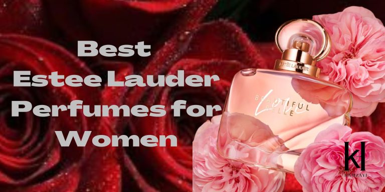8 Best Estee Lauder Perfumes for Women – A Timeless Collection