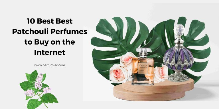 10 Best Best Patchouli Perfumes to Buy on the Internet
