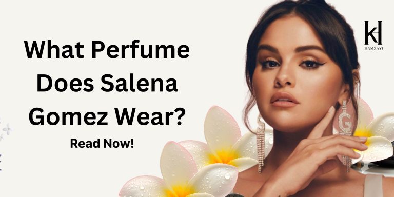 What Perfume Does Salena Gomez Wear?