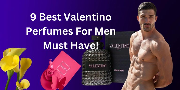 9 Best Valentino Perfumes For Men